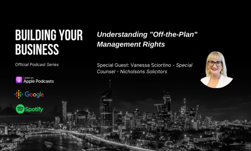 Building Your Business Podcast | Understanding Off-the-Plan Management Rights