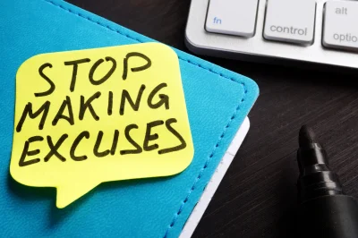 Stop making excuses: Just do it
