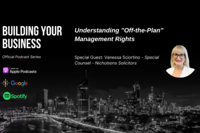 Building Your Business Podcast | Understanding Off-the-Plan Management Rights